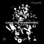 out now!!! KAIZA + THE SICKBROTHERZ -  Zelsius EP